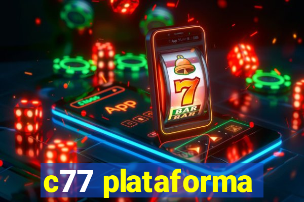 c77 plataforma